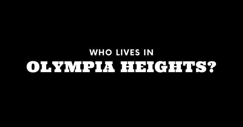 Who Lives in Olympia Heights? (It's Not Who You Think!)